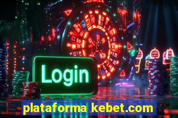 plataforma kebet.com